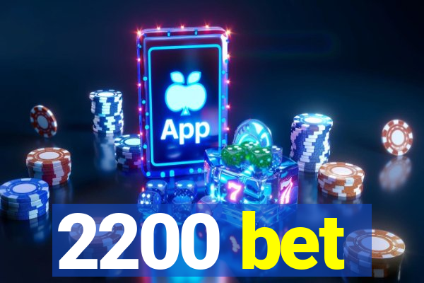 2200 bet
